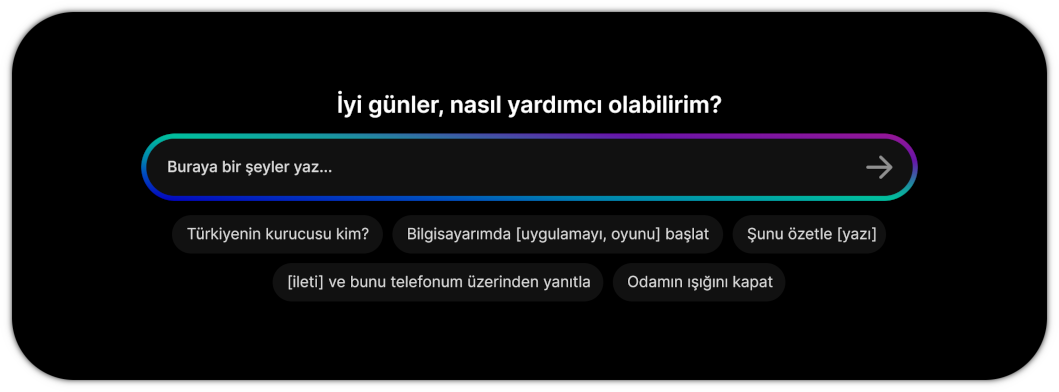 Bir web arayüzünde yapay zeka sohbet kutusunu içeren bir ekran görüntüsü. Üst kısımda 'İyi günler, nasıl yardımcı olabilirim?' yazısı, altında mavi, camgöbeği ve mor renk geçişli bir arama çubuğu ve içinde 'Buraya bir şeyler yaz...' yazan bir metin bulunuyor. Arama çubuğunun altında ise örnek komut butonları yer almaktadır.